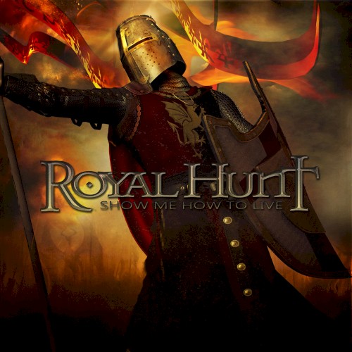 Royal Hunt – Show me how to Live (2011) – Review by Logan Lee